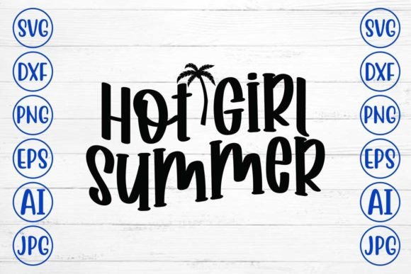 Download Hot Girl Summer SVG Cut File - Hot girl summer svg cut file Collection